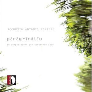 Umberto Pedraglio - Accursio Antonio Cortese: Peregrinatio  CD